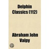 Delphin Classics (112) by Abraham John Valpy