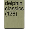 Delphin Classics (126) by Abraham John Valpy