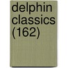 Delphin Classics (162) by Abraham John Valpy