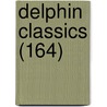 Delphin Classics (164) by Abraham John Valpy