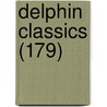 Delphin Classics (179) by Abraham John Valpy
