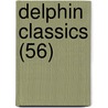 Delphin Classics (56) by Abraham John Valpy