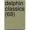 Delphin Classics (68) by Abraham John Valpy