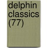 Delphin Classics (77) by Abraham John Valpy