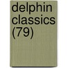 Delphin Classics (79) by Abraham John Valpy