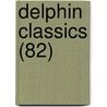 Delphin Classics (82) by Abraham John Valpy