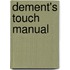 Dement's Touch Manual