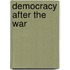 Democracy After The War