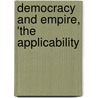 Democracy And Empire, 'The Applicability by A.E. Duchesne