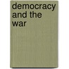 Democracy And The War by John Firman Coar