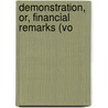 Demonstration, Or, Financial Remarks (Vo door Francis Perceval Eliot