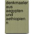 Denkmaeler Aus Aegypten Und Aethiopien N