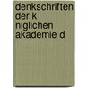 Denkschriften Der K Niglichen Akademie D by Wissenschaften Bayerische Akad