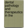 Dental Pathology And Therapeutics In The door Inglis