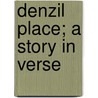 Denzil Place; A Story In Verse door Violet Fane