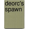 Deorc's Spawn door Rosa Watkinson