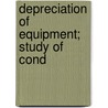 Depreciation Of Equipment; Study Of Cond door Charles C. James
