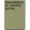 Depredations; Or, Overend, Gurney by Stephanos Theodros Xenos