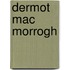 Dermot Mac Morrogh