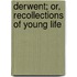 Derwent; Or, Recollections Of Young Life