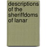 Descriptions Of The Sheriffdoms Of Lanar by Maitland Club