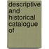 Descriptive And Historical Catalogue Of