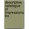 Descriptive Catalogue Of Impressions Fro door Bannatyne Club