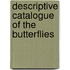 Descriptive Catalogue Of The Butterflies