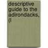 Descriptive Guide To The Adirondacks, (L door E.R. Wallace