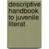 Descriptive Handbook To Juvenile Literat
