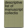 Descriptive List Of Manuscript Collectio door State Historical Society of Library