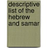 Descriptive List Of The Hebrew And Samar by British Museum. Dept. Manuscripts