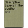 Descriptive Travels In The Southern And door Sir John Carr