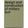 Design And Construction Of Military Buil by Great Britain. Works