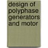 Design Of Polyphase Generators And Motor