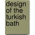 Design Of The Turkish Bath