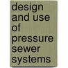 Design and Use of Pressure Sewer Systems door David Thrasher