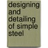 Designing And Detailing Of Simple Steel