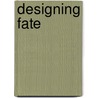 Designing Fate door John Sandes