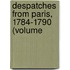 Despatches From Paris, 1784-1790 (Volume