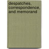 Despatches, Correspondence, And Memorand by Duke of Wellington Arthur Wellesley