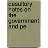 Desultory Notes On The Government And Pe by Thomas Taylor Meadows