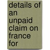 Details Of An Unpaid Claim On France For door John Parrish