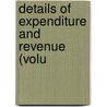 Details Of Expenditure And Revenue (Volu door Canada. Dept. of Indian Affairs