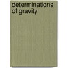 Determinations Of Gravity door Wright