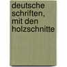 Deutsche Schriften, Mit Den Holzschnitte by Thomas Murner