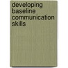 Developing Baseline Communication Skills door Jill Spring