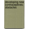 Developing New Contraceptives; Obstacles by Dr Luigi Mastroianni