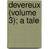 Devereux (Volume 3); A Tale