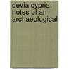 Devia Cypria; Notes Of An Archaeological door Hogarth